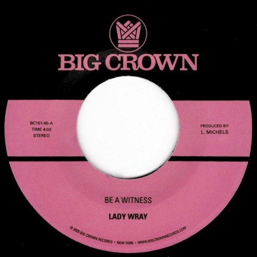 Lady Wray - Be A Witness / Best For Us