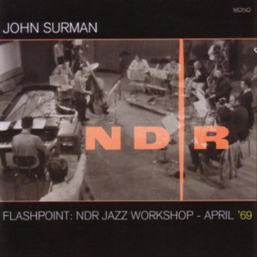 John Surman - Flashpoint: Ndr Jazz Workshop - April '69