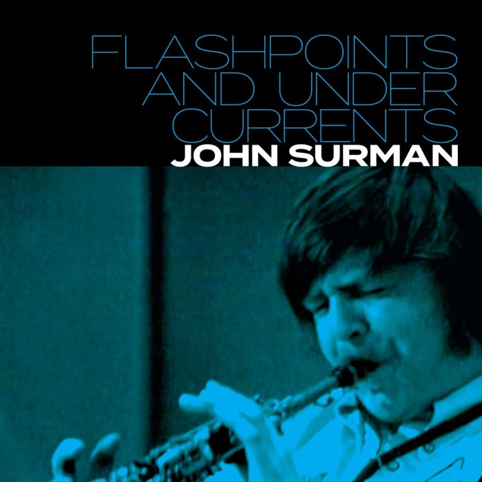 John Surman - Flashpoints And Undercurrents