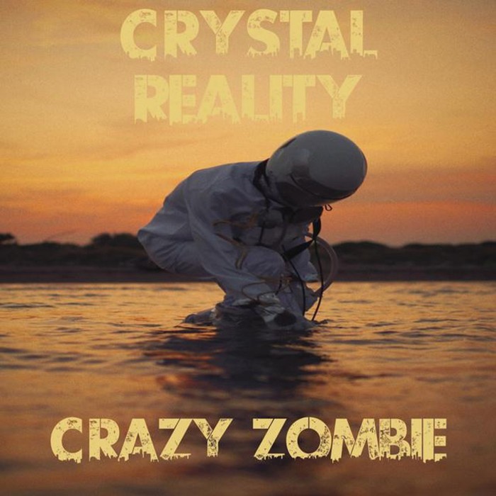 Crazy Zombie - Crystal Reality