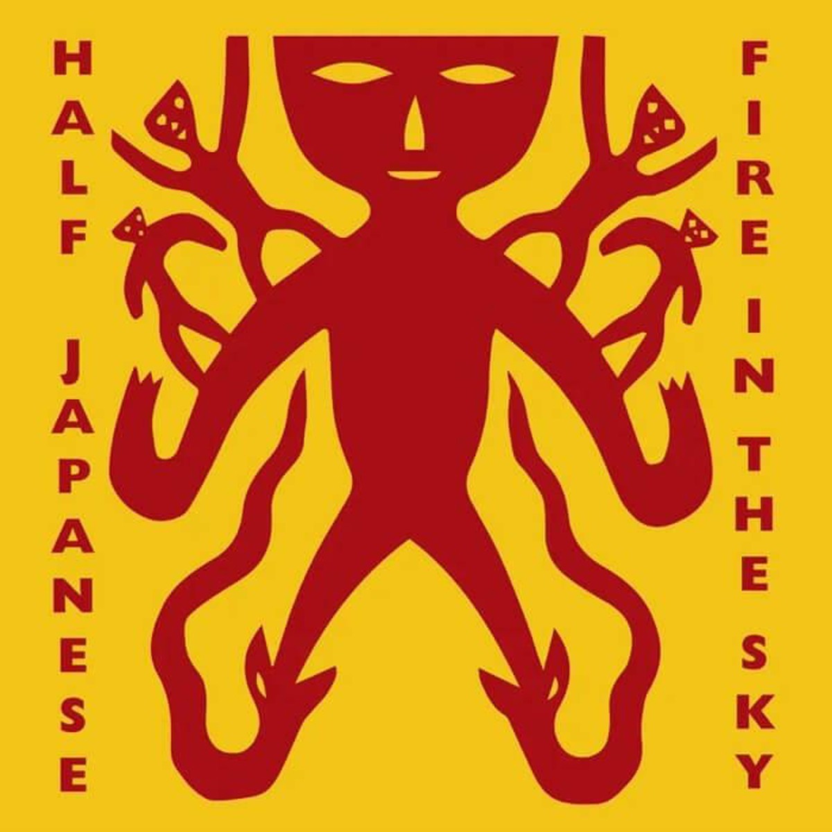 Half Japanese - Fire In The Sky