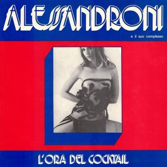 Alessandro Alessandroni - L'Ora Del Cocktail (1974)