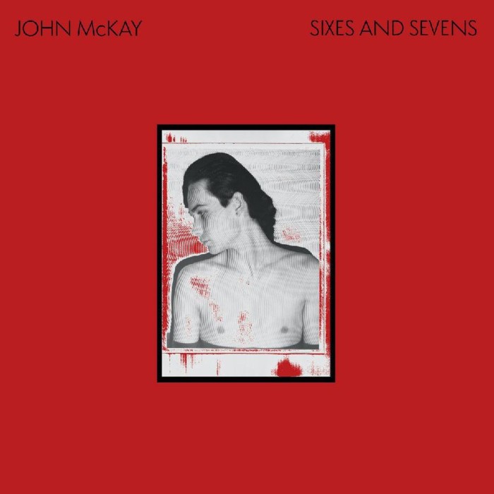 John McKay - Sixes And Sevens