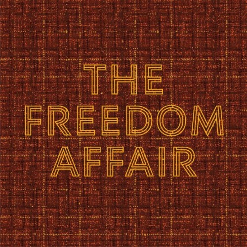 Freedom Affair - The Freedom Affair