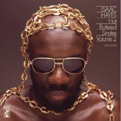 Isaac Hayes - Hot Buttered Singles Volume 2: 1972-1976