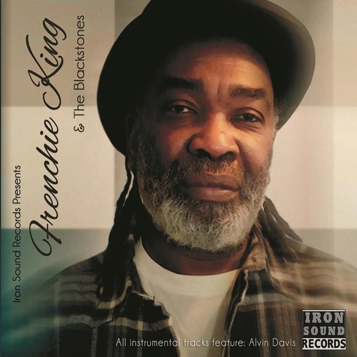 Frenchie King With The Blackstones & Alvin Davis - Iron Sound Records Presents