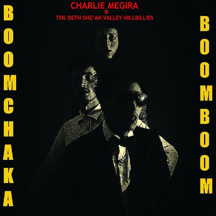 Charlie Megira & The Bet She' An Valley Hillbillies - Boom Chaka Boom Boom (Maroon Vinyl)