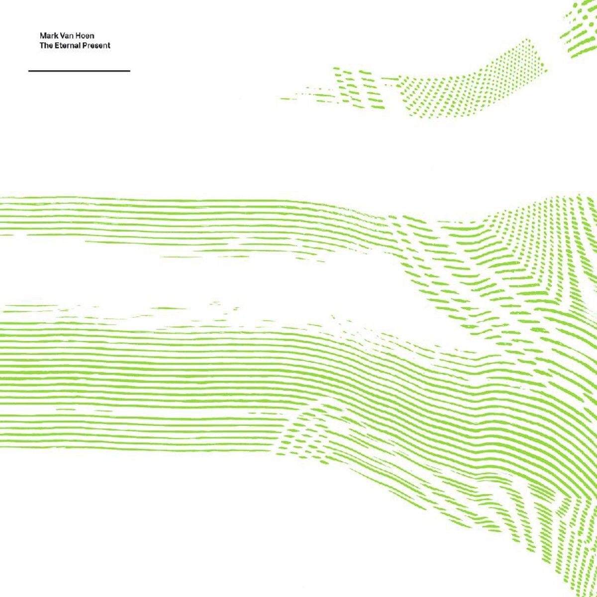 Mark Van Hoen - The Eternal Present