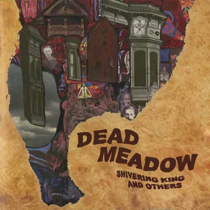 Dead Meadow - Shivering King And Others (Brown Vinyl)