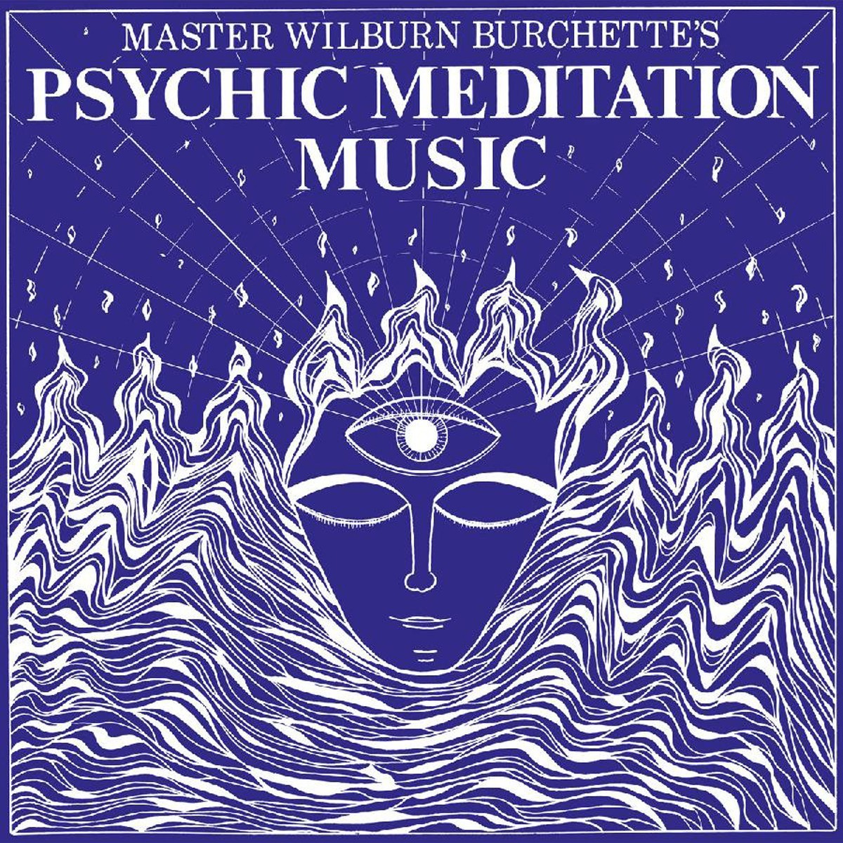 Wilburn Burchette - Psychic Meditation Music (Opaque White Vinyl)