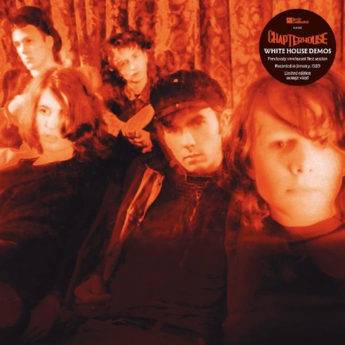 Chapterhouse - White House Demos