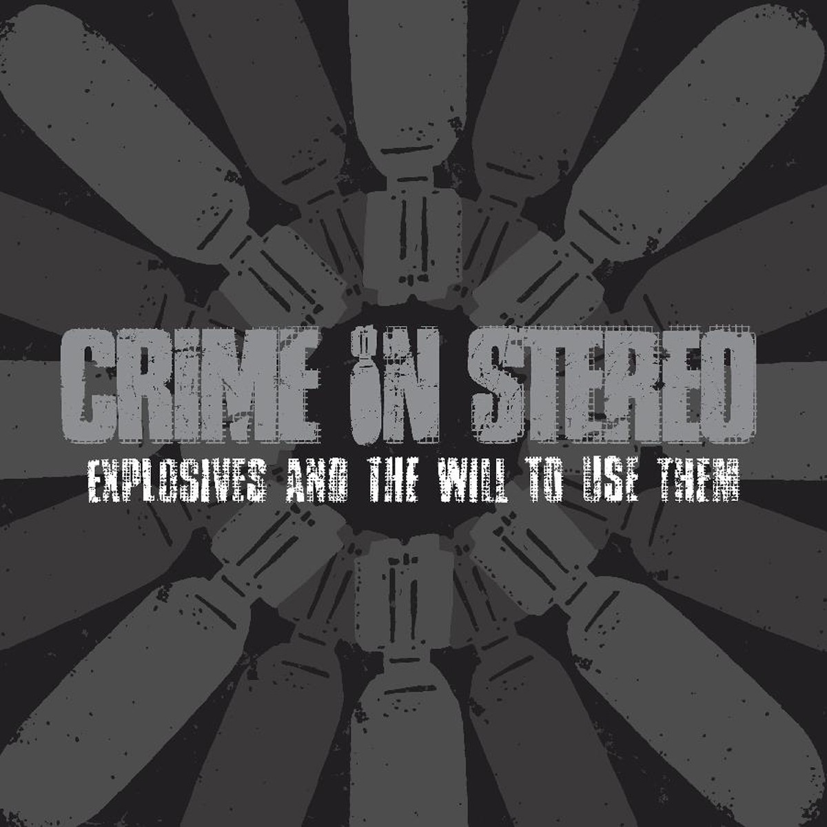 Crime In Stereo - Explosives And The Will To Use Them (Sweet Tart)