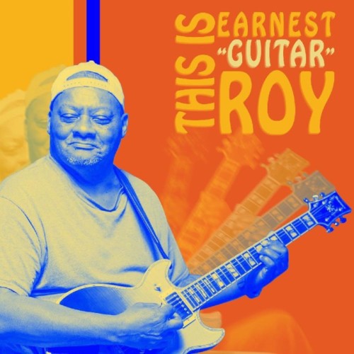 Earnest "Guitar" Roy - This Is Earnest 'Guitar' Roy