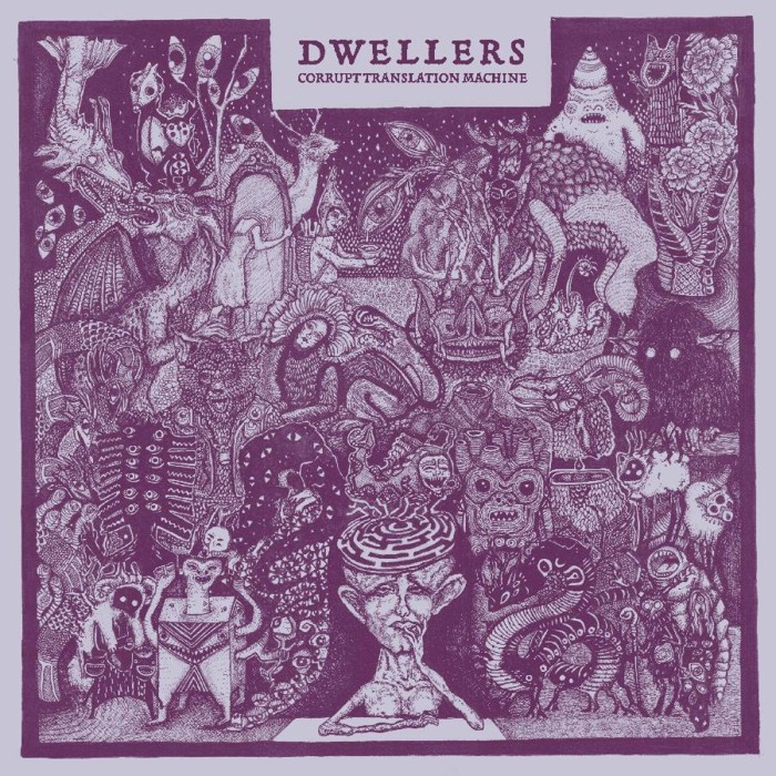 Dwellers - Corrupt Translation Machine