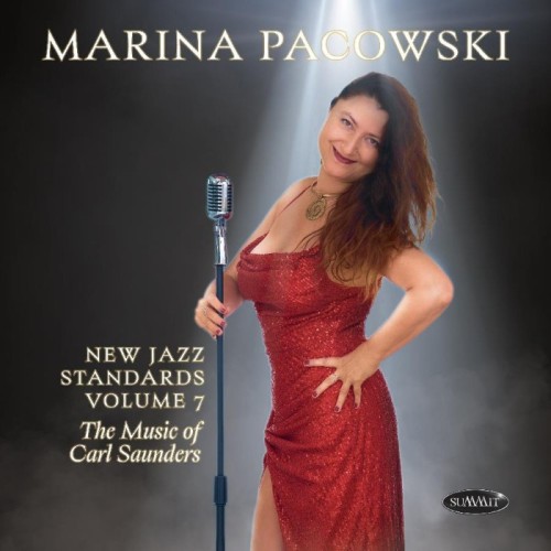 Marina Pacowski - New Jazz Standards, Volume 7: The Music Of Carl Saunders