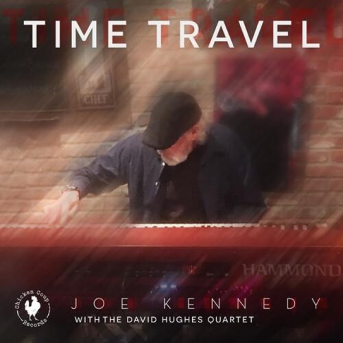 Joe Kennedy & David Hughes Quartet - Time Travel