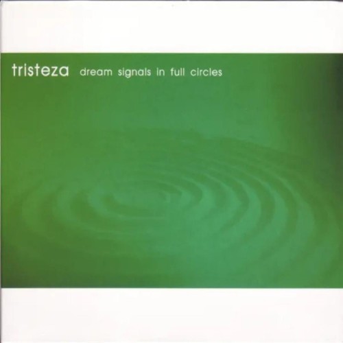 Tristeza - Dream Signals In Full Circles