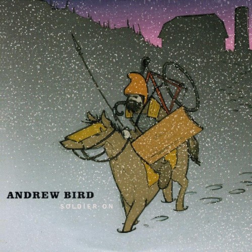 Andrew Bird - Soldier On