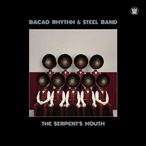 Bacao Rhythm & Steel Band - Serpent's Mouth