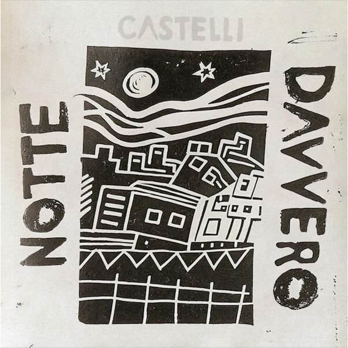 Castelli - Notte Davvero
