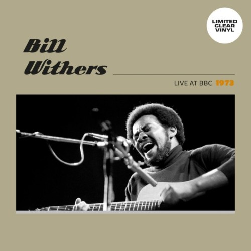 Bill Withers - Live At Bbc 1973 (Clear Vinyl)