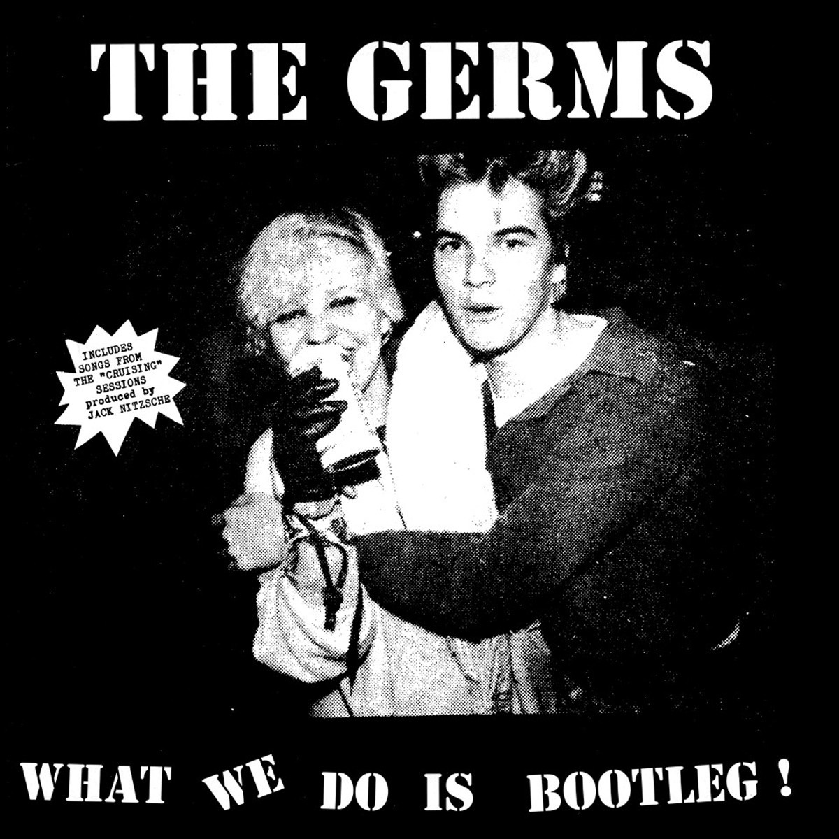 Germs - What We Do Is Bootleg!