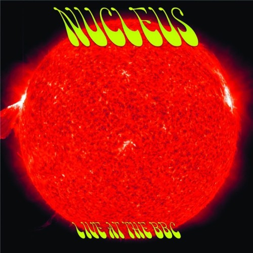 Nucleus - Live At The Bbc 1970