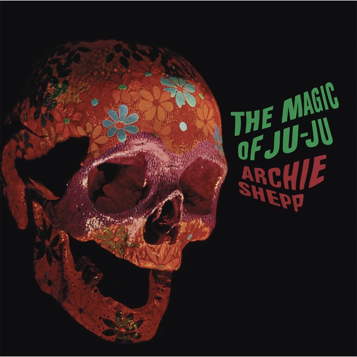 Archie Shepp - The Magic Of Ju-Ju (45 Rpm)
