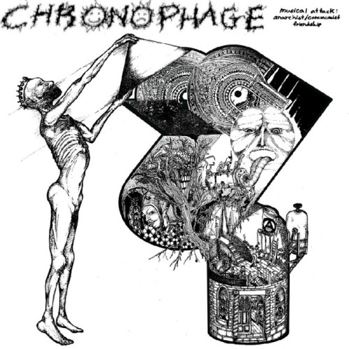 Chronophage - Musical Attack: Communist + Anarchist Friendship