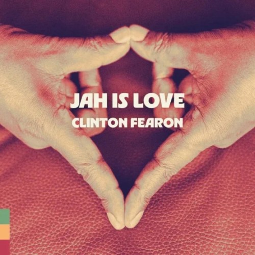 Clinton Fearon - Jah Is Love
