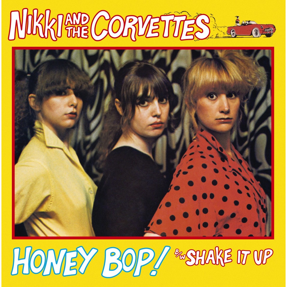 Nikki & The Corvettes - Honey Bop! / Shake It Up