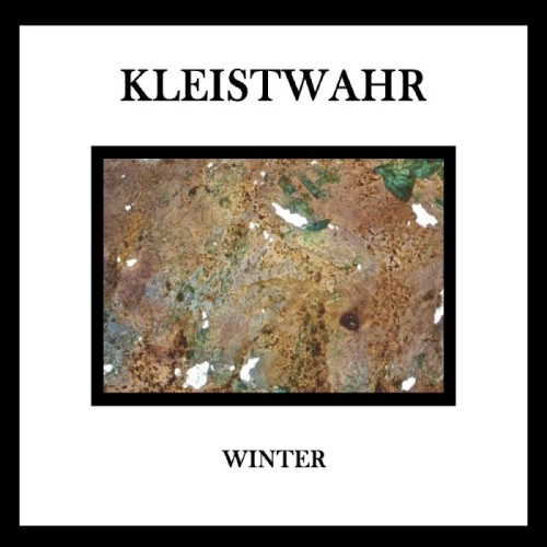 Kleistwahr - Winter / Music For Zeitgeist Fighters