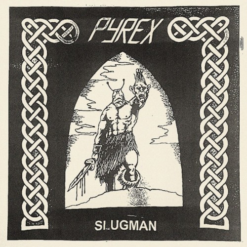 Pyrex - Slugman