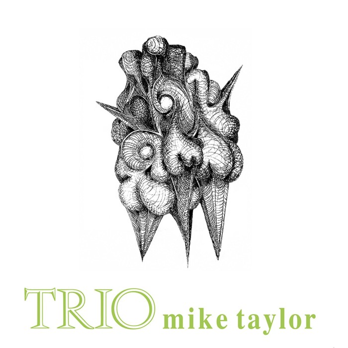 The Mike Taylor Trio - Trio