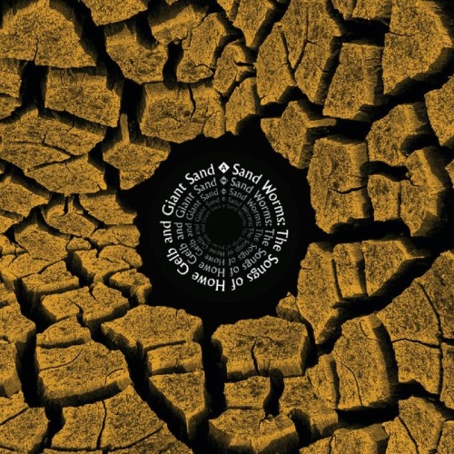 Various Artists - Sand Worms (The Songs Of Howe Gelb And Giant Sand)