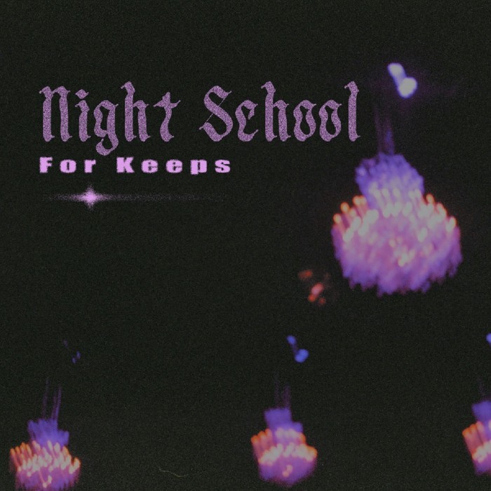 Night School - For Keeps