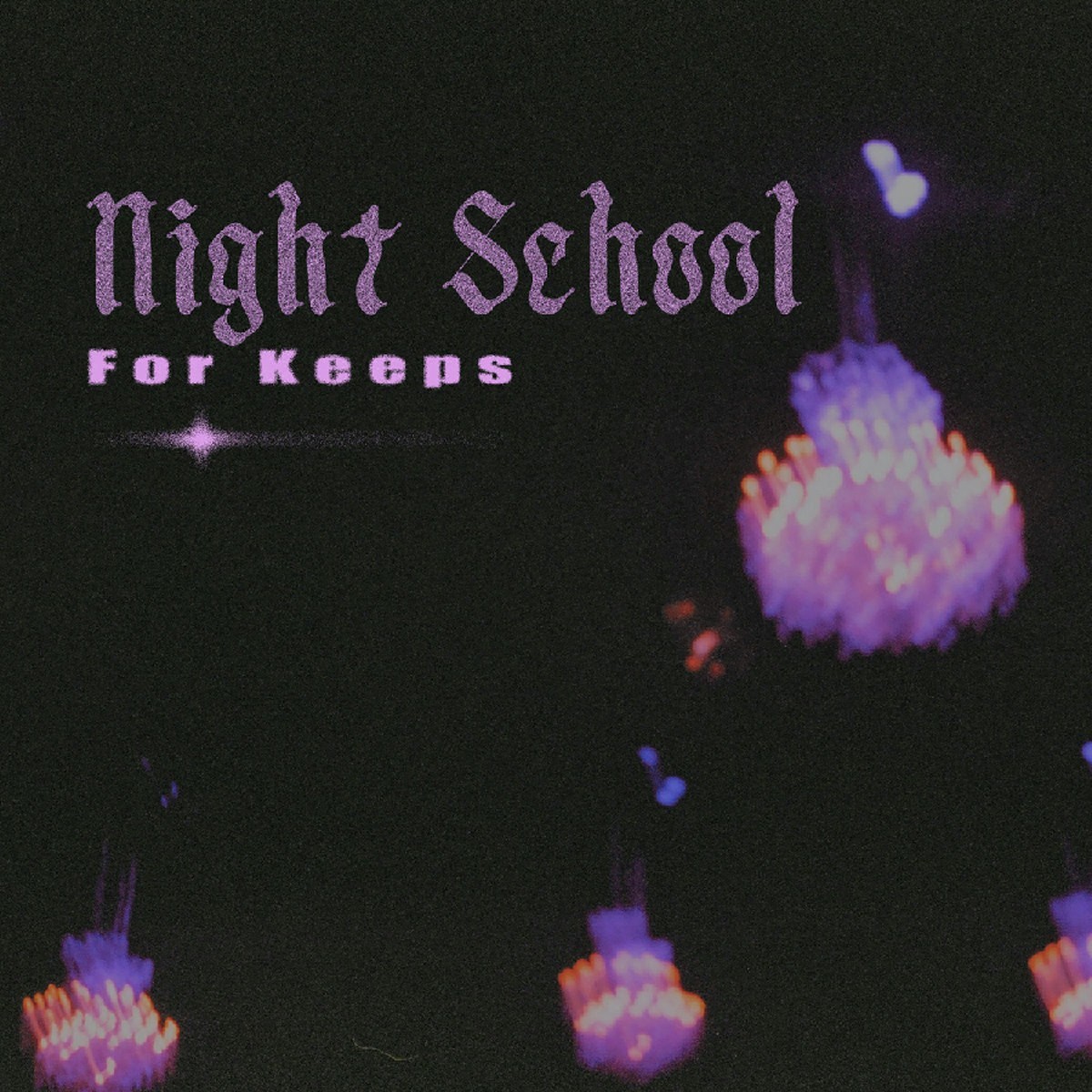 Night School - For Keeps