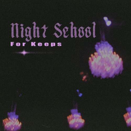 Night School - For Keeps