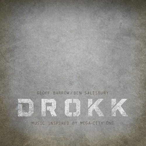 Geoff Barrow & Ben Salisbury - Drokk: Music inspired by Mega​-​City One
