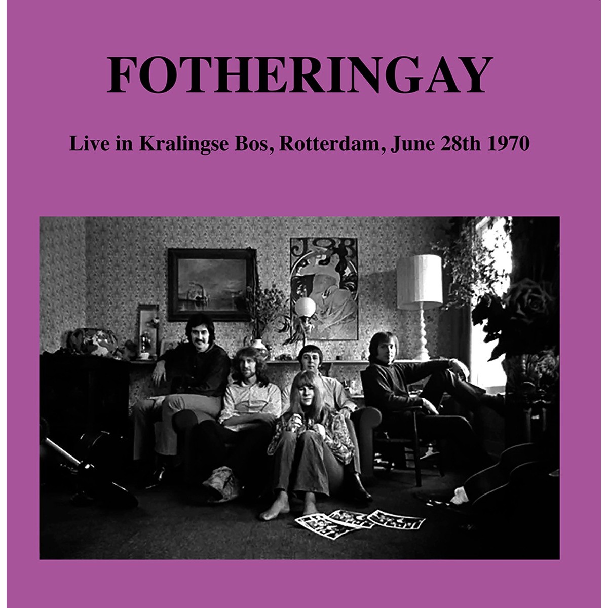 Fotheringay - Live At Kralingse Bos, Rotterdam, June 28th 1970