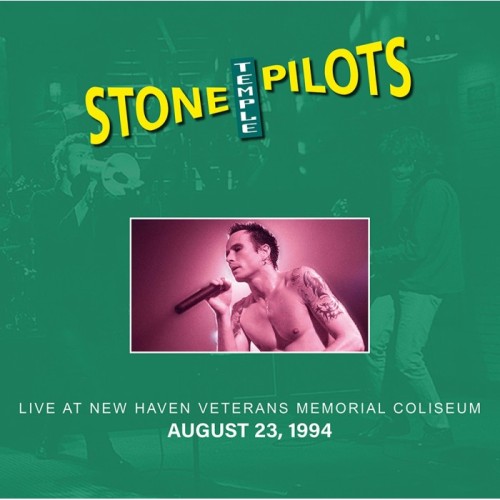 Stone Temple Pilots - Live At New Haven Veterans Memorial Coliseum, 8/23/94