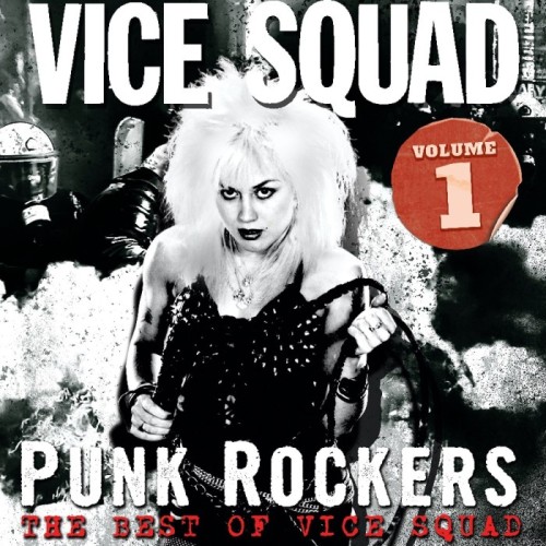 Vice Squad - Punk Rockers: The Best Of Vice Squad Volume 1
