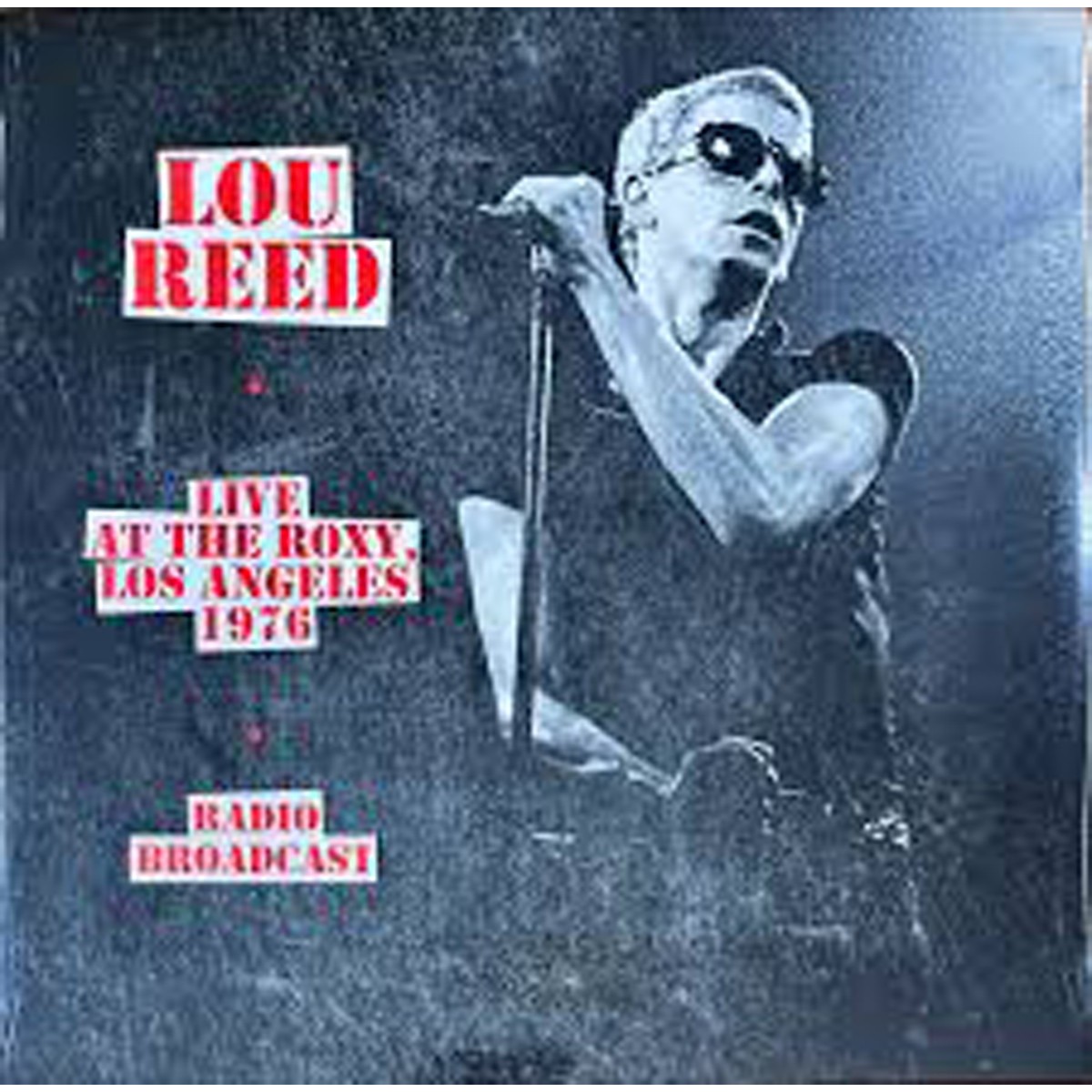 Lou Reed - Live At The Roxy, Los Angeles 1976 - Radio Broadcast