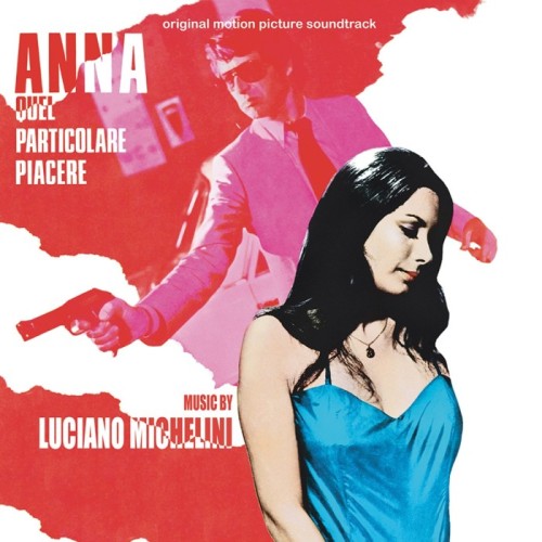 Luciano Michelini - Anna Quel Particolare Piacere