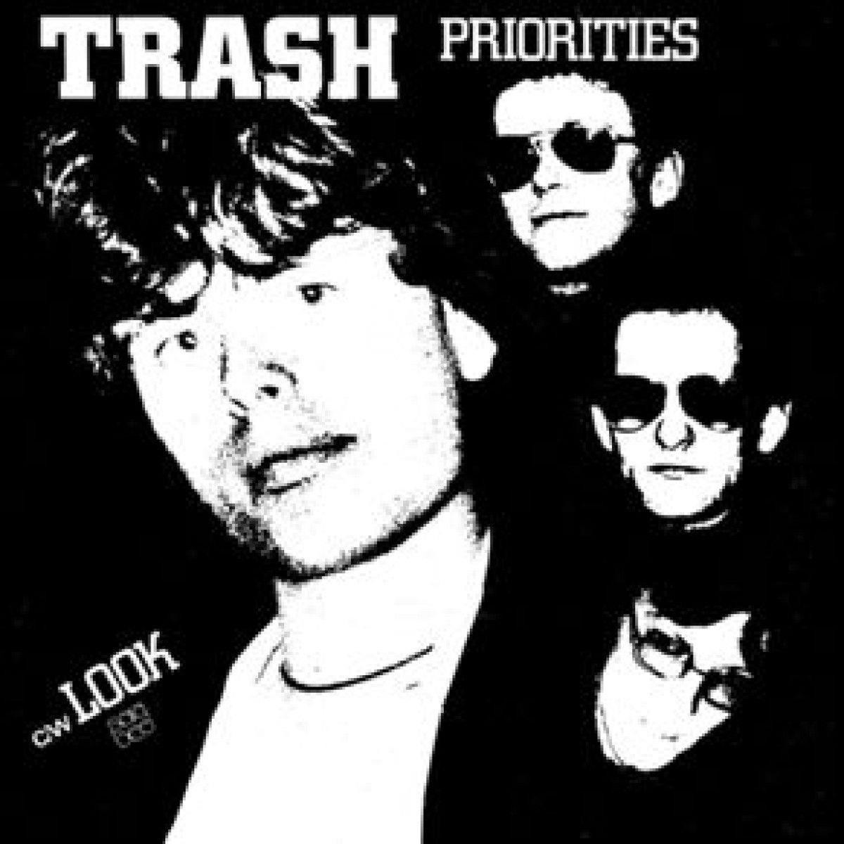 Trash - Priorities / Look