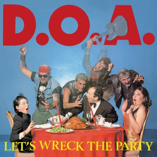 D.O.A. - Let's Wreck The Party