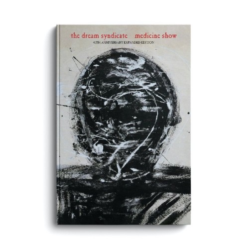 Dream Syndicate - Medicine Show: I Know What You Like (Deluxe Edition)