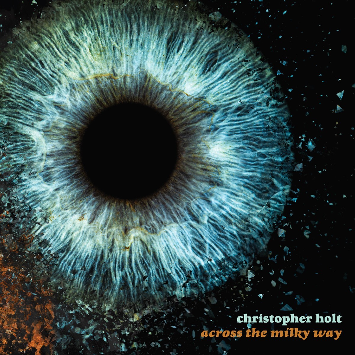 Christopher Holt - Across The Milky Way (Limited Edition Tangerine Colored Vinyl)