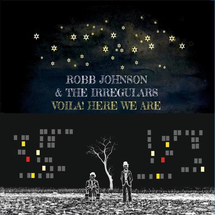 Robb Johnson & The Irregulars - Voila! Here We Are