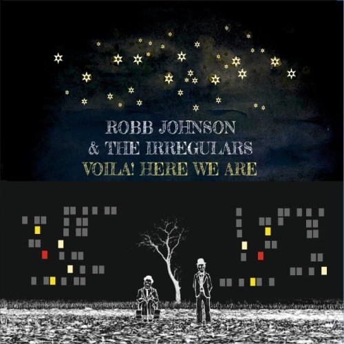Robb Johnson & The Irregulars - Voila! Here We Are